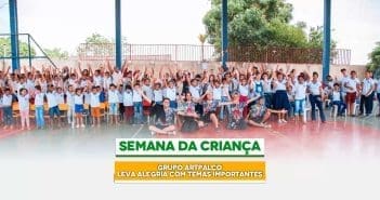 SEMANA DA CRIANÇA – GRUPO ARTPALCO LEVA ALEGRIA COM TEMAS IMPORTANTES.