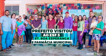 PREFEITO VISITOU O ESF 5 SETOR BOA ESPERANÇA E FARMÁCIA MUNICIPAL
